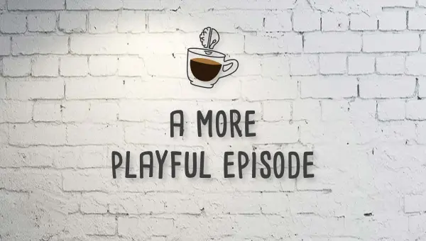 Mojospresso: A More Playful Episode