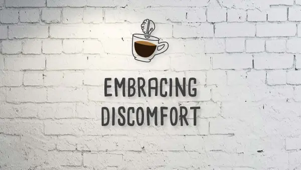Mojospresso: Embracing Discomfort